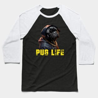 Pug Life Baseball T-Shirt